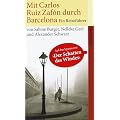 Mit Carlos Ruiz Zaf�n durch Barcelona: Ein Reisef�hrer (suhrkamp taschenbuch)