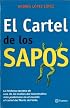 Cartel de los Sapos/ Cartel of the Frogs