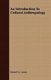 An Introduction to Cultural Anthropology
