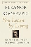 You Learn by Living: Eleven Keys for a More Fulfilling Life
