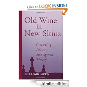 Old Wine in New Skins: Centering Prayer and Systems Theory