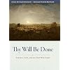 Thy Will Be Done: Sickness, Faith, and the God Who Heals