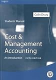 Management and cost accounting : an introduction. Student's manual