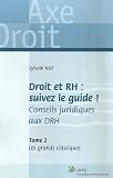 Revue Sa Lamy  / Droit et RH : suivez le guide ! Conseils juridiques aux DRH : Tome 2, Les grands classiques