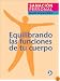 Equilibrando las funciones de tu cuerpo (Sanacion personal avanzada)