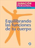 Equilibrando las funciones de tu cuerpo (Sanacion personal avanzada) (Spanish Edition)