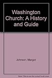 Washington Church : a history and guide