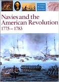 Navies and the American Revolution : 1775-1783