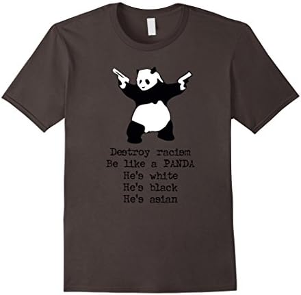 Men's Destroy racism - Be like a panda T shirt XL Asphalt