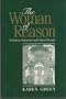 The Woman of Reason: Feminism, Humanism and Political Thought