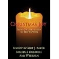 Christmas Joy: From Christ's Birth to His Baptism by Bishop Robert J. Baker, Michael Dubruiel, and Amy Welborn