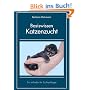 Basiswissen Katzenzucht: Ein Leitfaden f�r Zuchtanf�nger