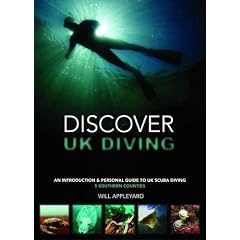 Discover UK Diving: An Introduction & Personal Guide to UK Scuba Diving