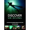 Discover UK Diving: An Introduction & Personal Guide to UK Scuba Diving