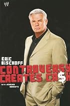 Eric Bischoff: Controversy Creates Cash Eric Bischoff: Controversy Creates Cash