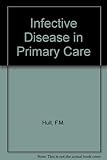 Infective disease in primary care : a symptomatic approach