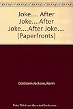 Joke, after joke, after joke, after joke _