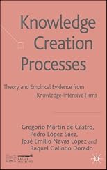 Knowledge Creation Processes: Theory and Empirical Evidence from Knowledge Intensive Firms