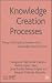Knowledge Creation Processes: Theory and Empirical Evidence from Knowledge Intensive Firms