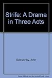 Strife : a drama in three acts