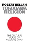 Tokugawa Religion: The Cultural Roots of Modern Japan