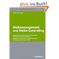Risikomanagement und Risiko-Controlling: Moderne Instrumente, Grundlagen und L�sungen