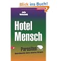 Hotel Mensch: Parasiten - unerw�nschte G�ste unseres K�rpers