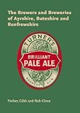 The brewers and breweries of Ayrshire, Buteshire and Renfrewshire