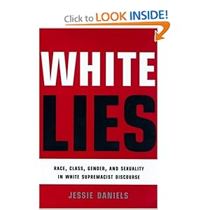 White Lies: Race, Class, Gender and Sexuality in White Supremacist Discourse