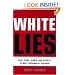 White Lies: Race, Class, Gender and Sexuality in White Supremacist Discourse