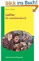 Theologie f�r zwischendurch: Luther f�r zwischendurch (Theologie Fur Zwischendurch)