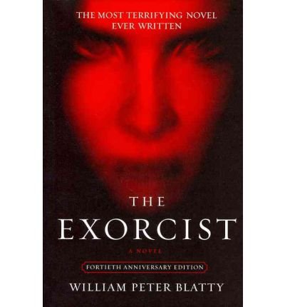 [ [ [ The Exorcist (Anniversary)[ THE EXORCIST (ANNIVERSARY) ] By Blatty, William Peter ( Author )Oct-04-2011 Paperback