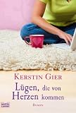 Lügen, die von Herzen kommen: Roman