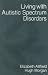 Books : Living with Autistic Spectrum Disorders: Guidance for Parents, Carers and Siblings (Autistic Spectrum Disorder Support Kit)