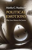 Political emotions : why love matters for justice