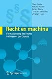 Produkt-Bild: Recht ex machina: Formalisierung des Rechts im Internet der Dienste