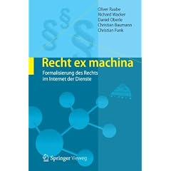 Recht ex machina: Formalisierung des Rechts im Internet der Dienste