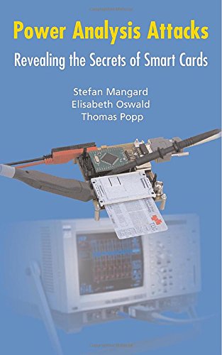 Power Analysis Attacks: Revealing the Secrets of Smart Cards (Advances in Information Security)
