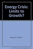 Energy crisis : limits to growth?
