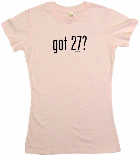 got 27? Women's Tee Shirt Small-Pink Babydoll (petite fit)