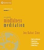 Guided Mindfulness Meditation: A Complete Guided Mindfulness Meditation Program from Jon Kabat-Zinn