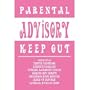 (24x36) Parental Advisory (Keep Out, Girly) Art Poster Print
