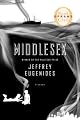 Middlesex: A Novel by Jeffrey Eugenides