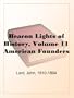 Beacon Lights of History, Volume 11 American Founders