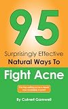 95 Surprisingly Effective Natural Ways To Treat Acne