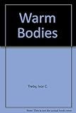 Warm bodies