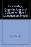 Leadership, organizations and culture : an event management model