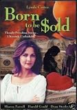 Born to Be Sold (DVD) Thriller starring Lynda Carter