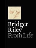 Bridget Riley: From Life