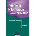Ing�nierie de formation pour l'entreprise - 4e �dition - Analyser, concevoir, r�aliser, �valuer